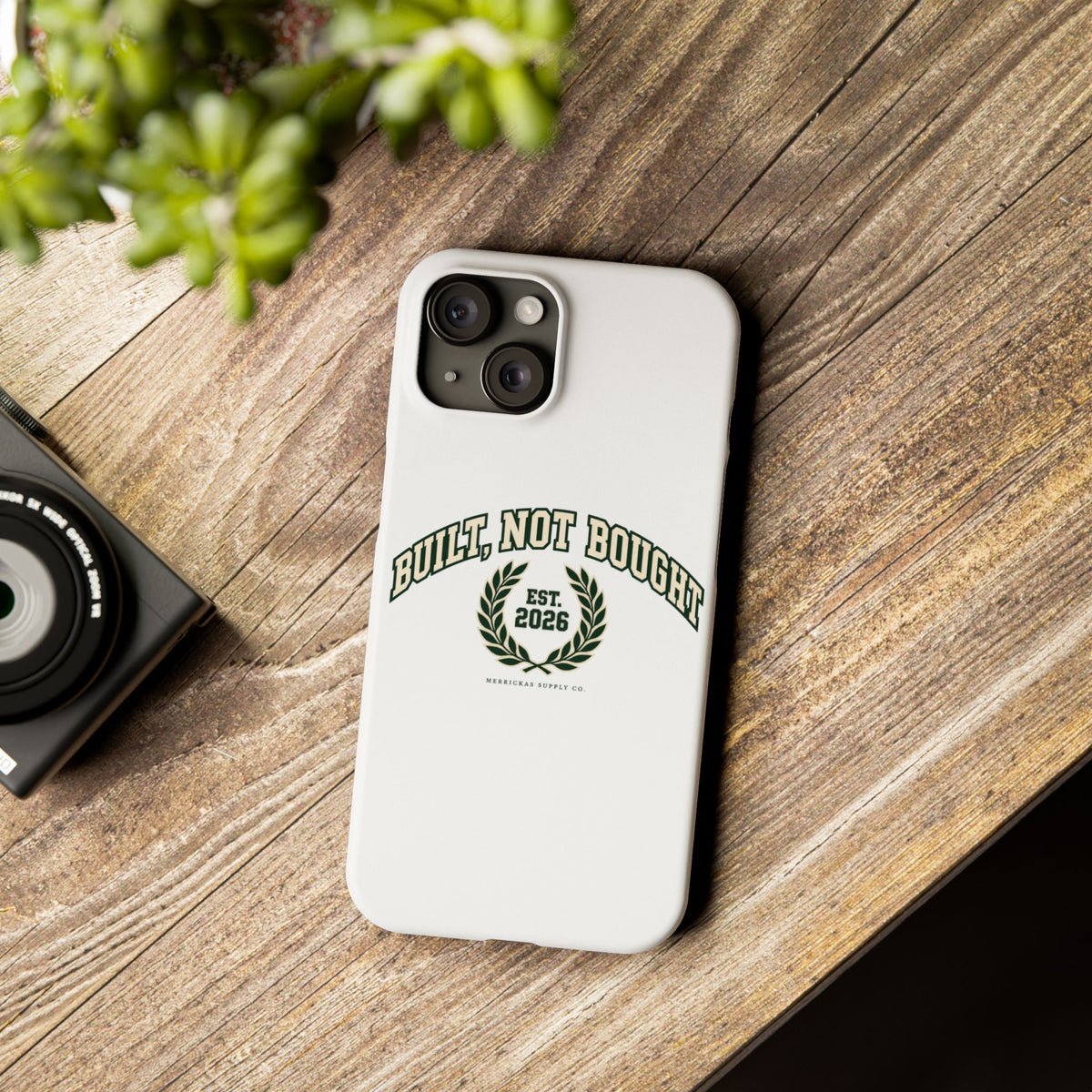 Built Not Bought Phone Case