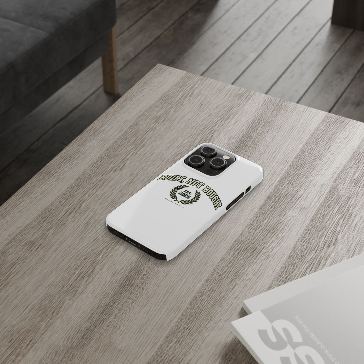 Built Not Bought Phone Case