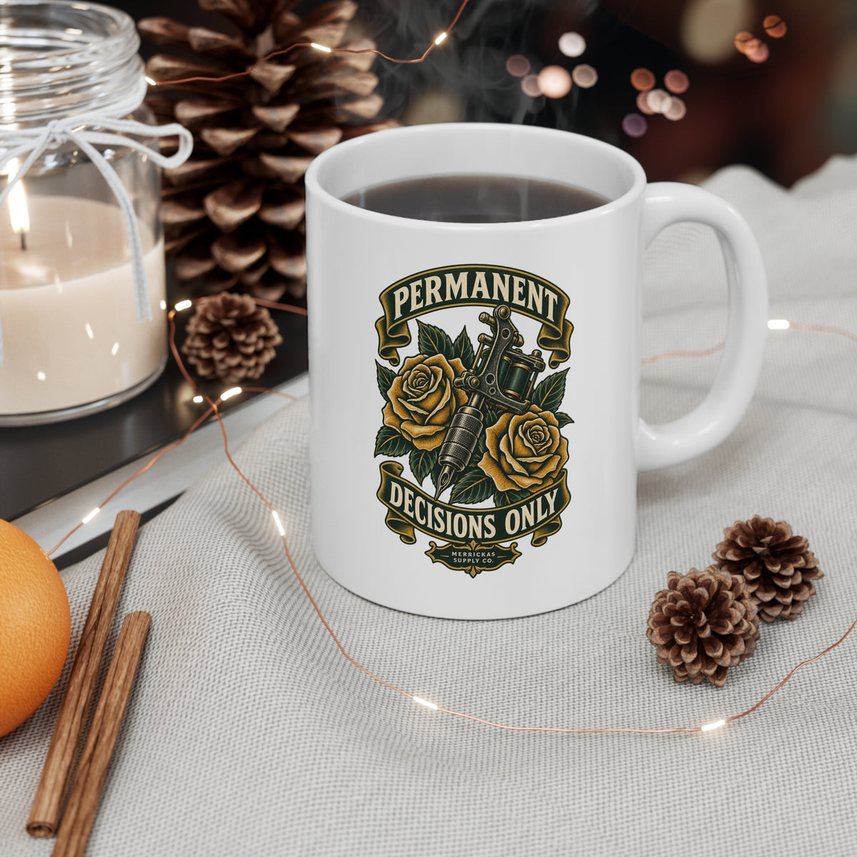 Permanent Decisions Only Coffee Mug 11oz