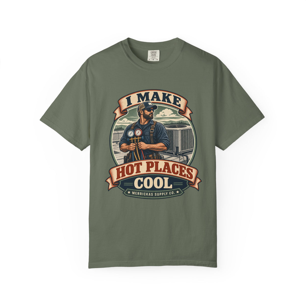 I Make Hot Places Cool Garment-Dyed Tee