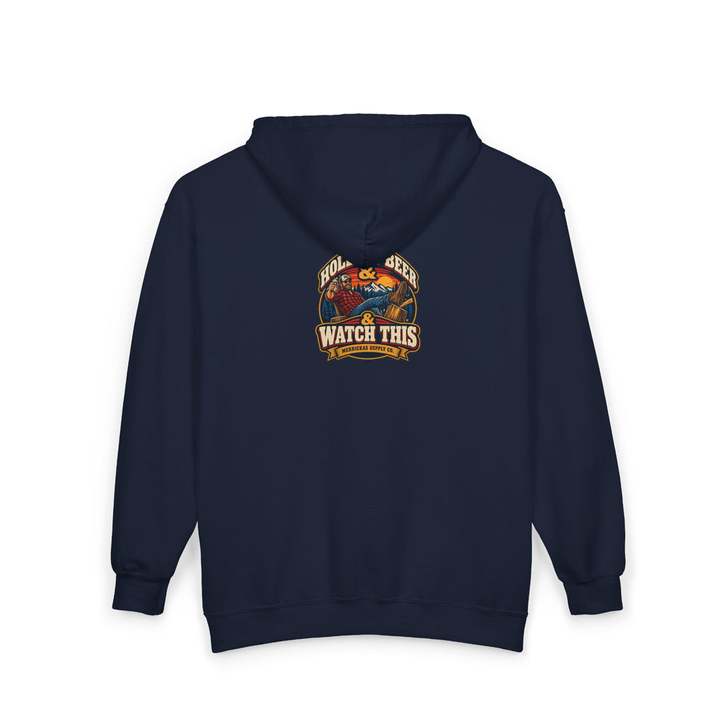 Hold My Beer & Watch This Zip Hoodie