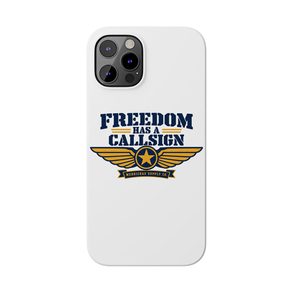 Freedom Has A Callsign Phone Case