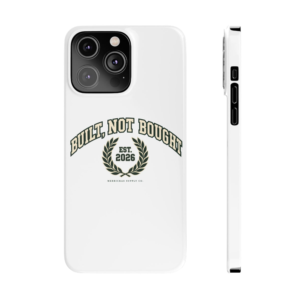 Built Not Bought Phone Case