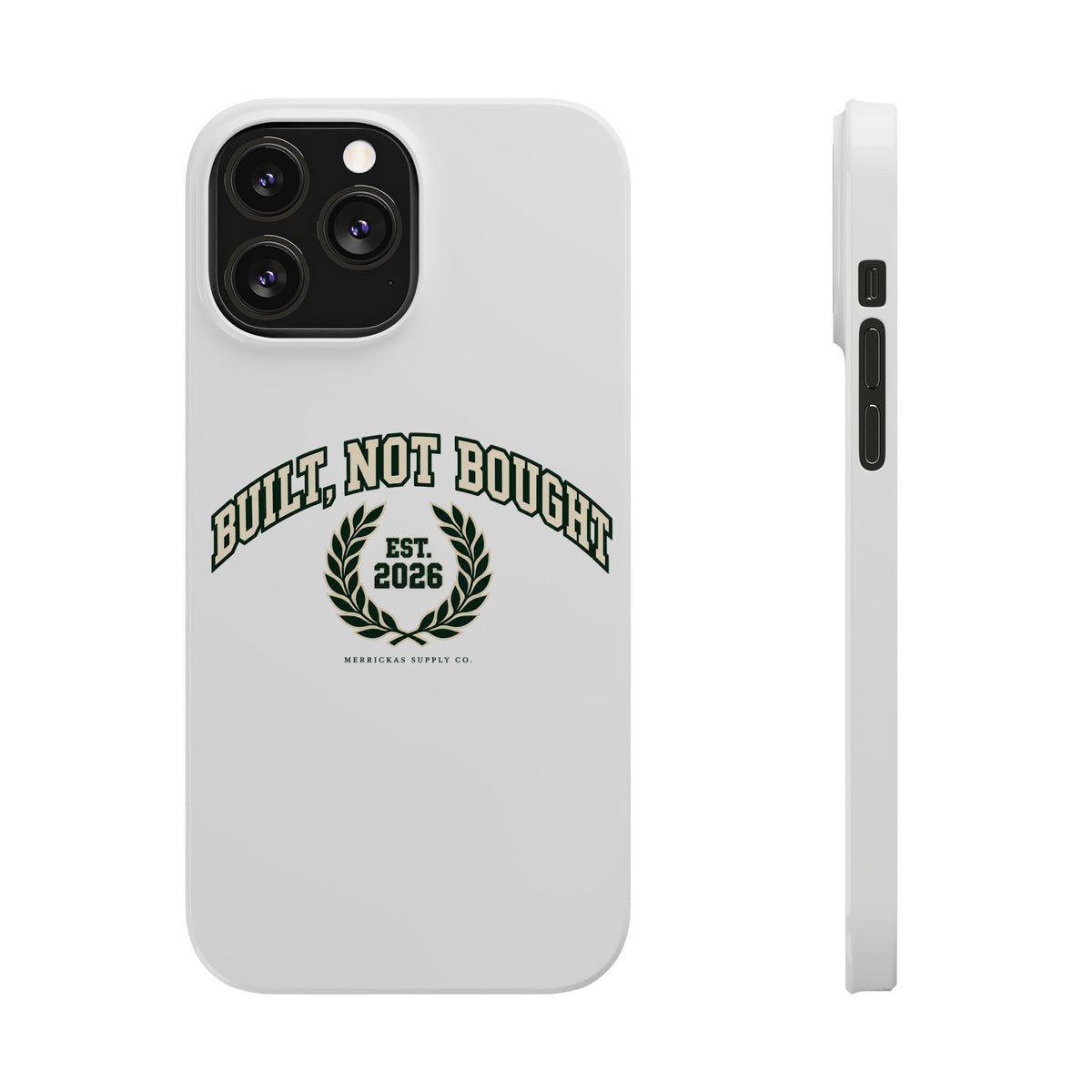 Built Not Bought Phone Case