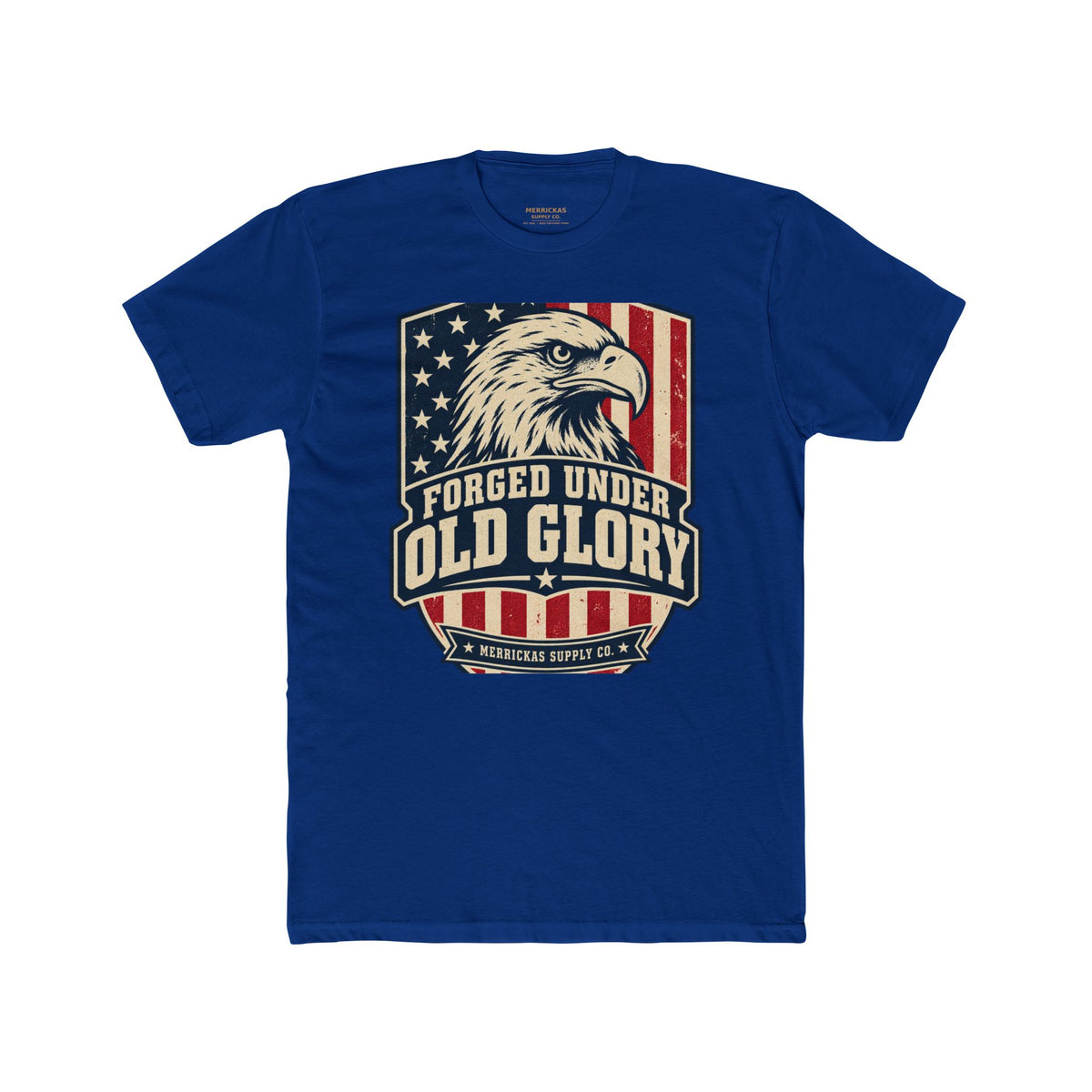 Forged Under Old Glory T-Shirt
