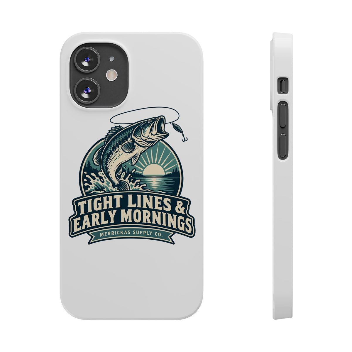 Tight Lines & Early Mornings Phone Case