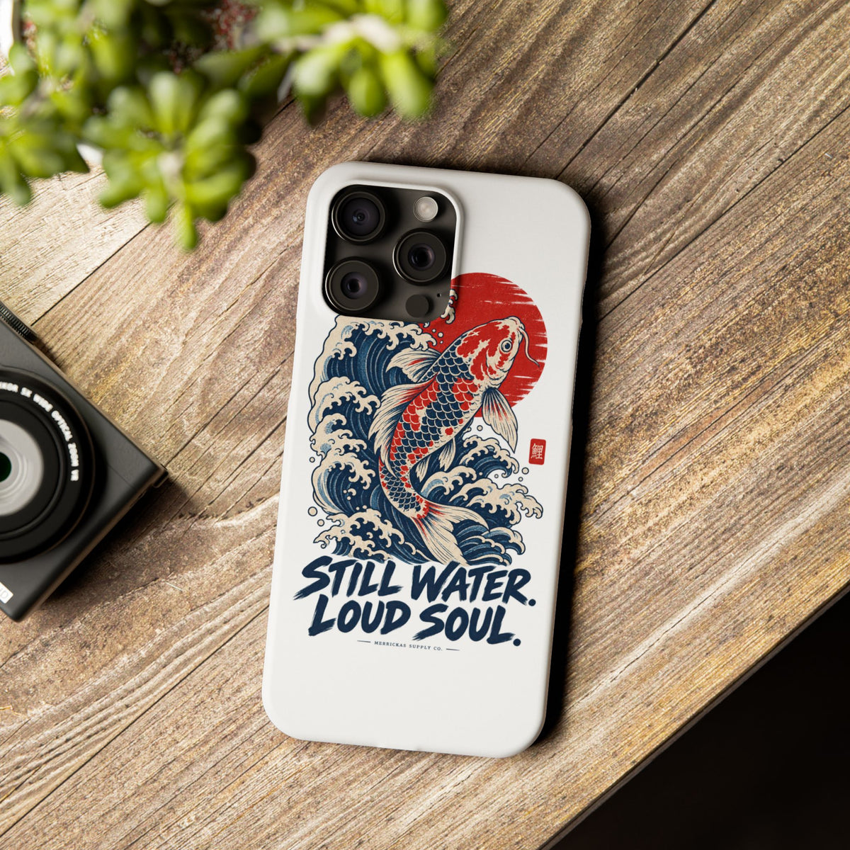 Still Water Loud Soul Phone Case