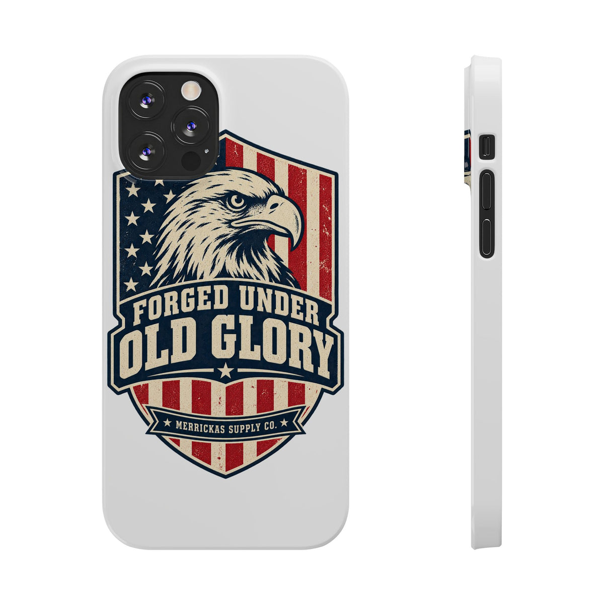 Forged Under Old Glory Phone Case
