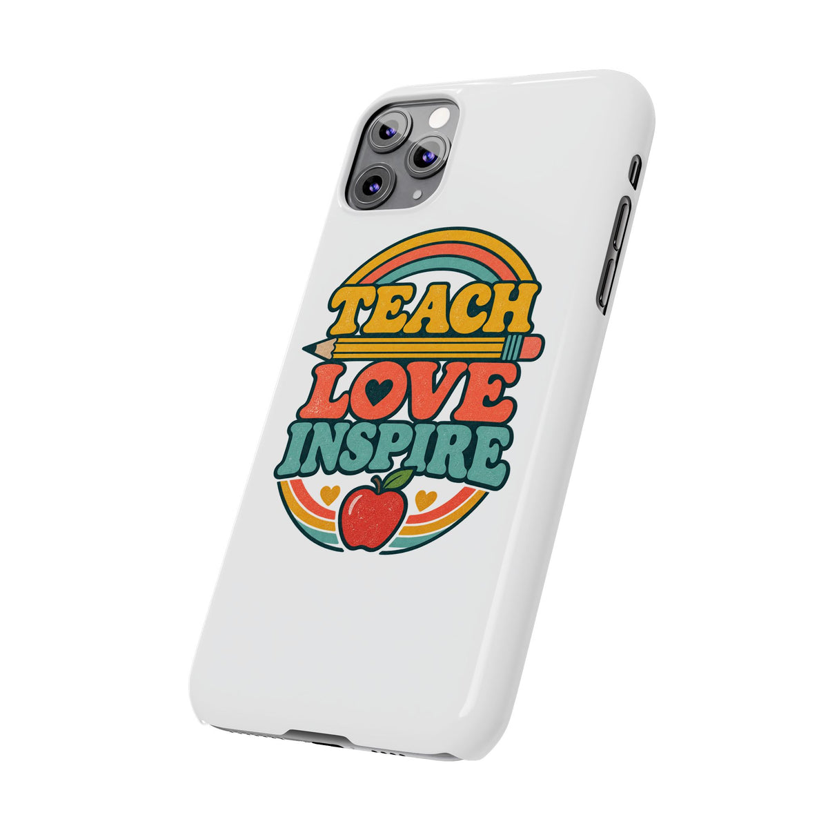 Teach Love Inspire Phone Case