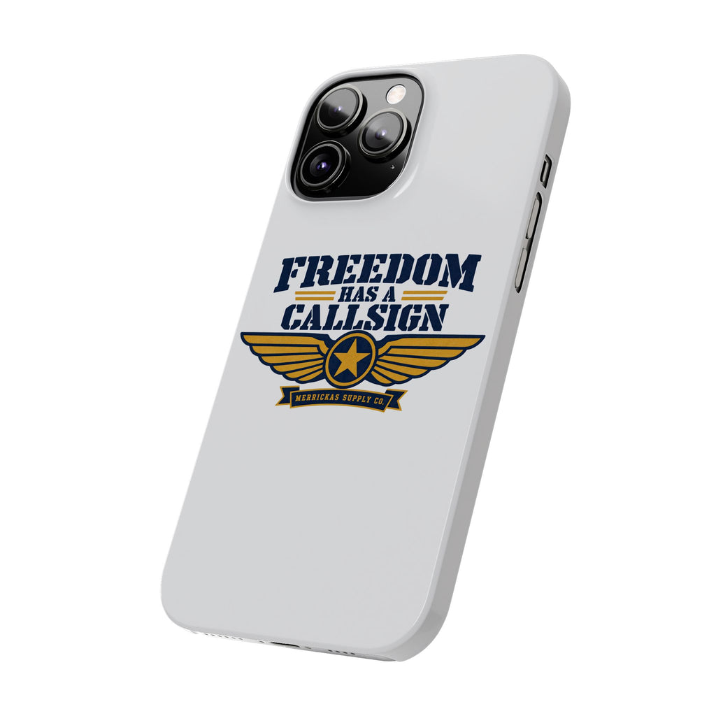 Freedom Has A Callsign Phone Case