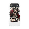 Scars Are Just Receipts Phone Case