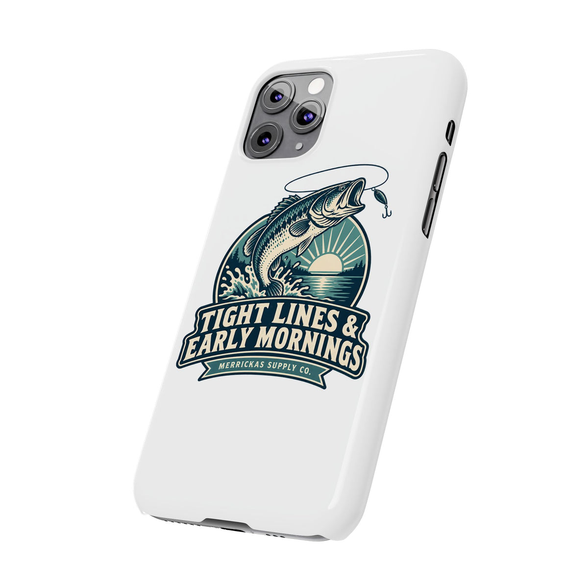 Tight Lines & Early Mornings Phone Case