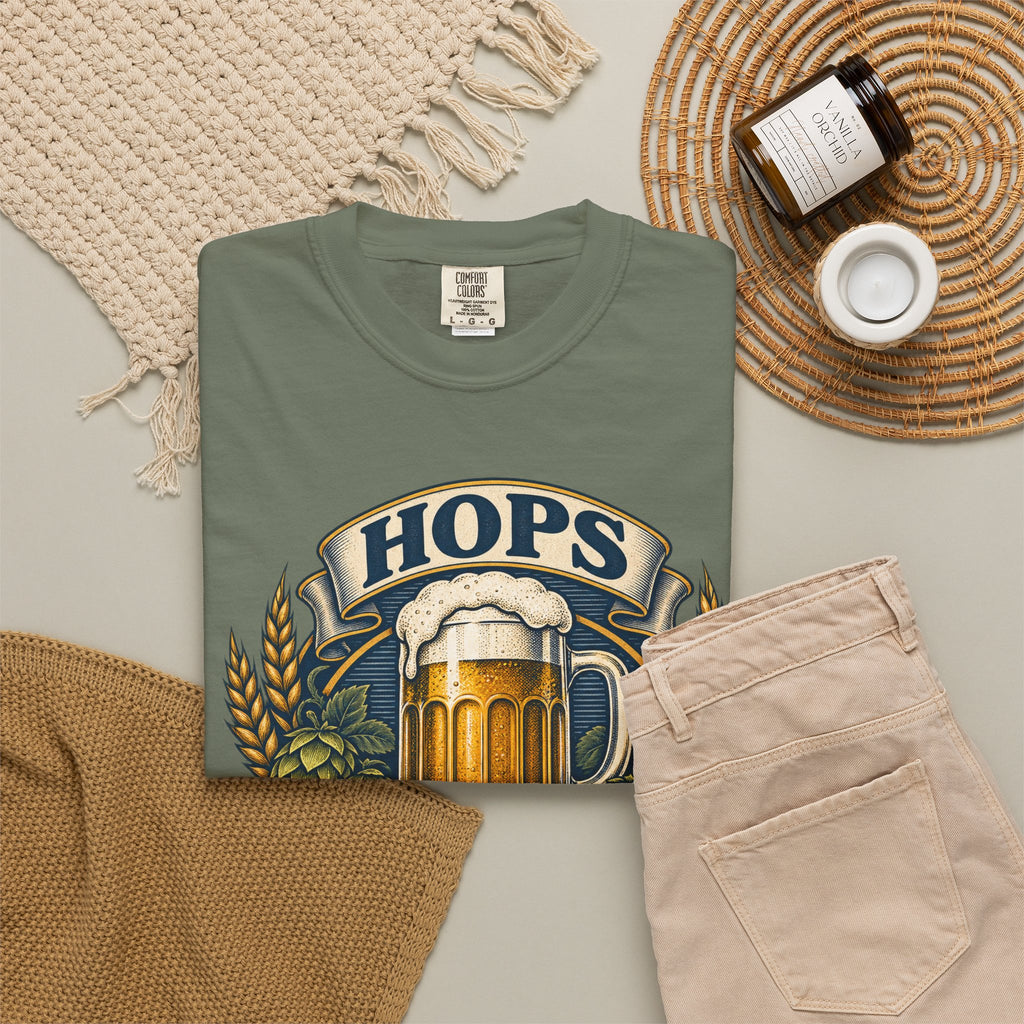 Hops Hope And Happy Hour Garment-Dyed Tee