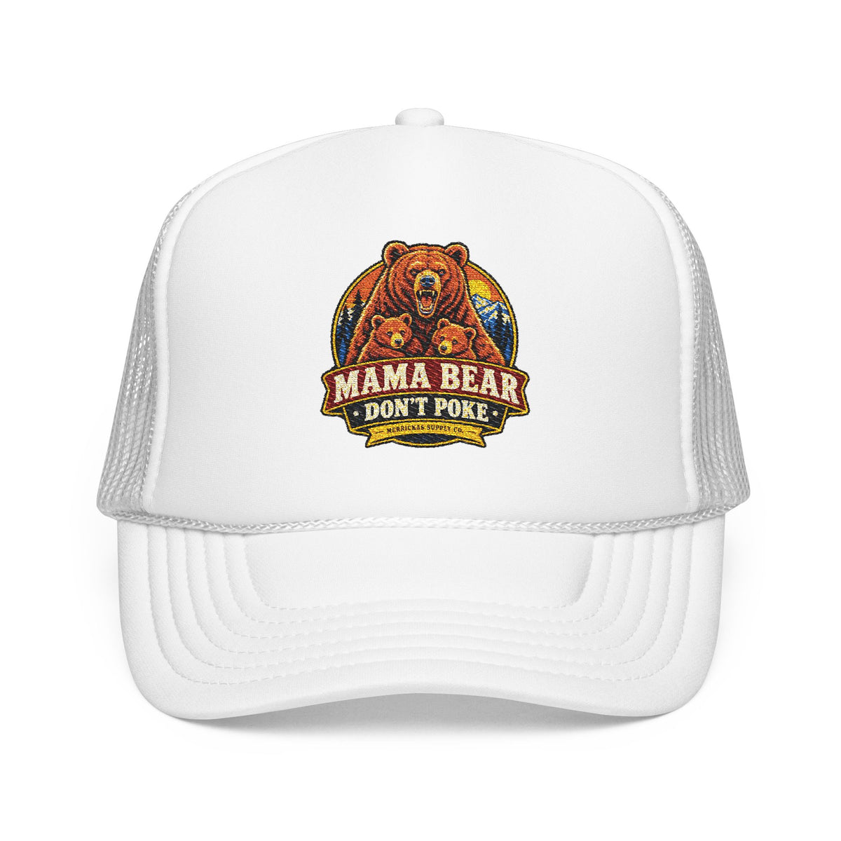 Mama Bear Don't Poke Foam Trucker Hat