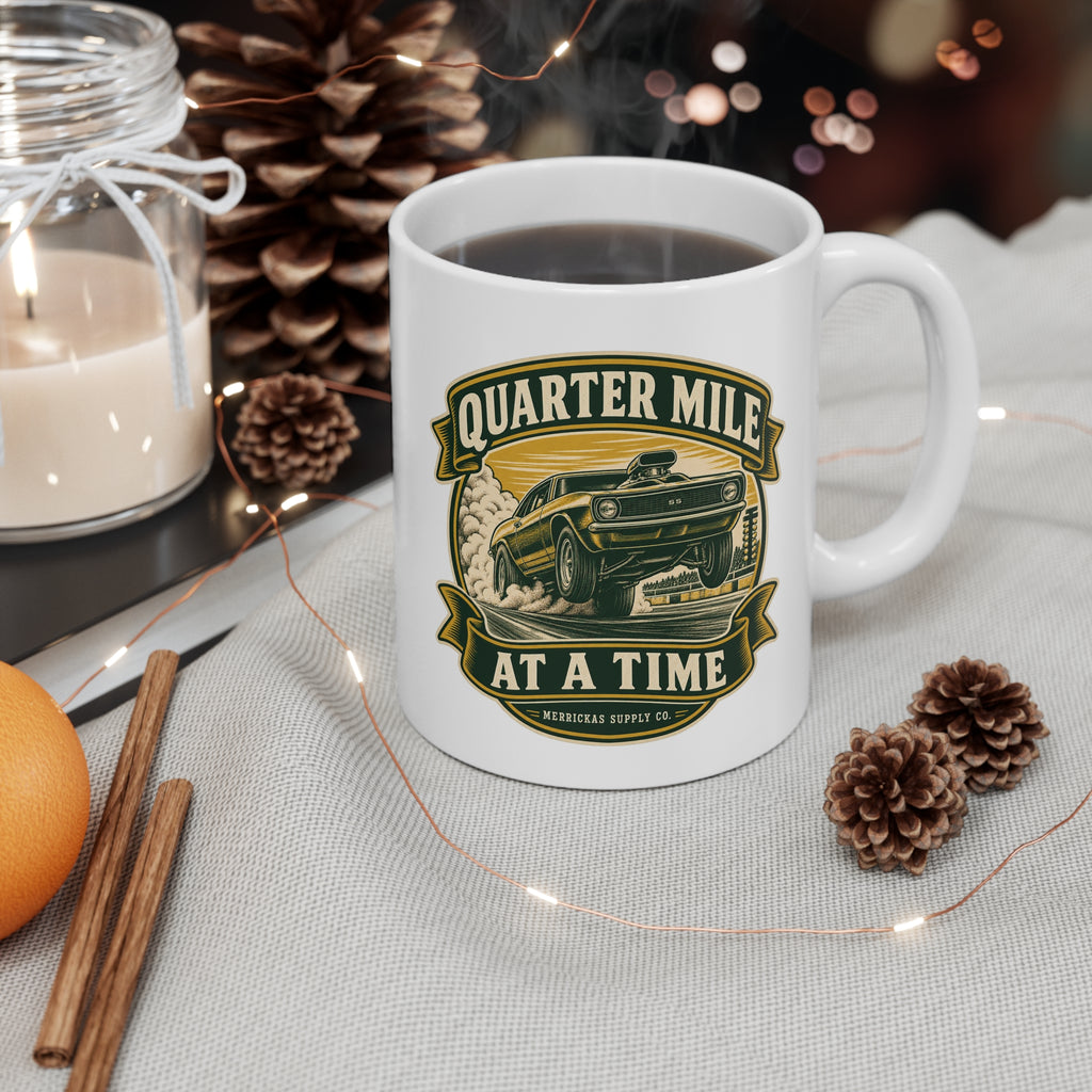 Quarter Mile At A Time Coffee Mug 11oz