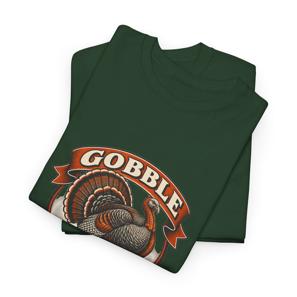 Gobble Til You Wobble Classic Tee