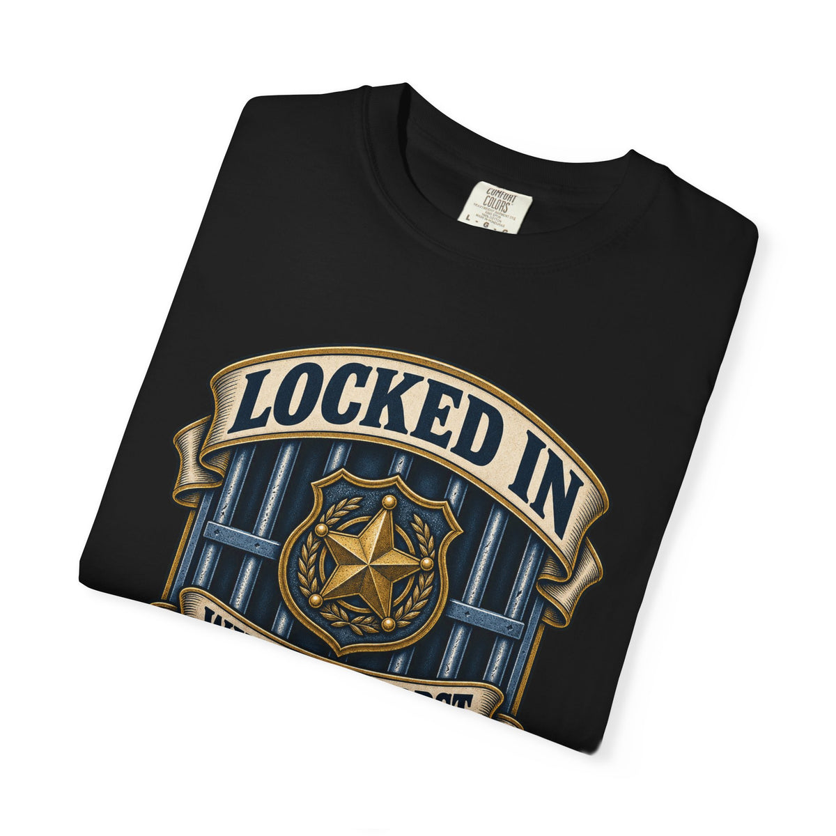Locked In With The Worst So You Don't Have To Garment-Dyed Tee