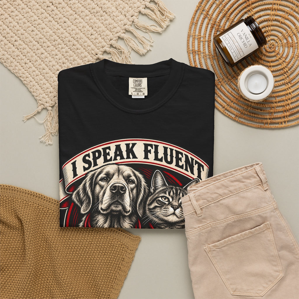 I Speak Fluent Bark And Meow Garment-Dyed Tee