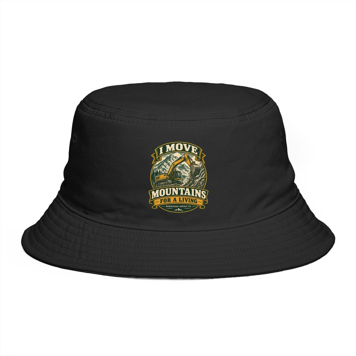 I Move Mountains For A Living Bucket Hat