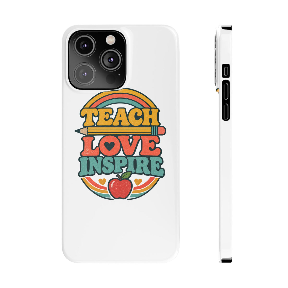 Teach Love Inspire Phone Case