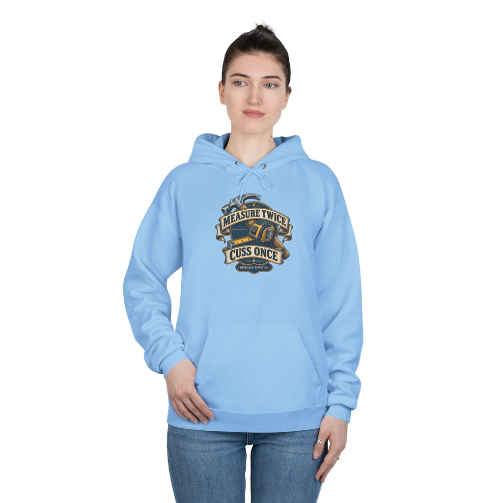 Measure Twice Cuss Once Heavyweight Hoodie