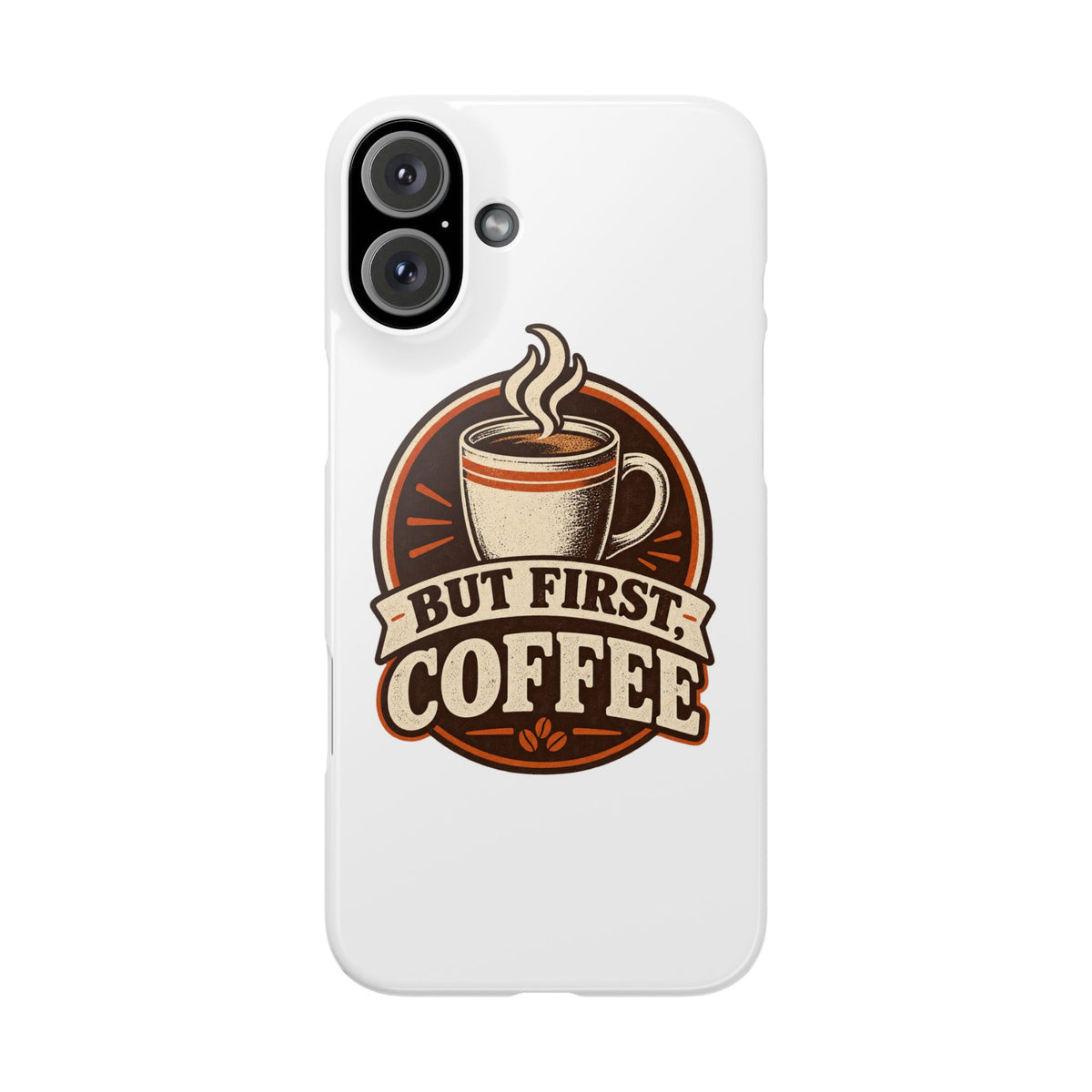But First Coffee Phone Case