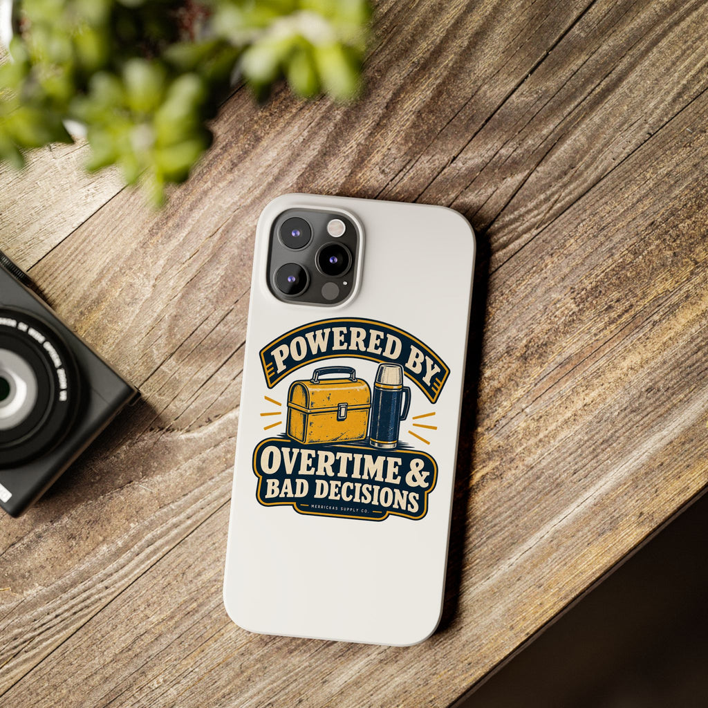 Powered By Overtime & Bad Decisions Phone Case