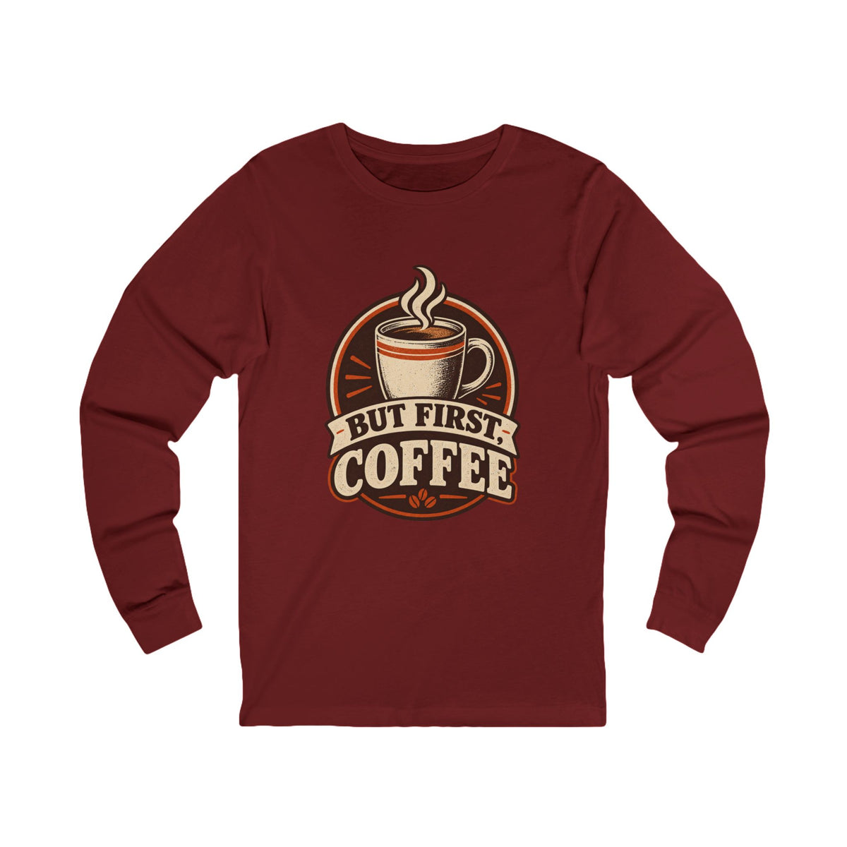 But First Coffee Long Sleeve Tee