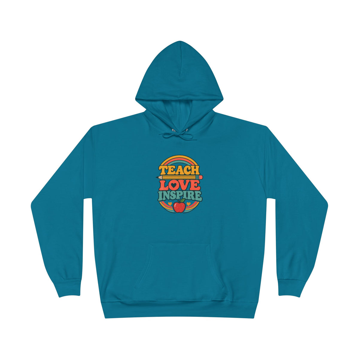 Teach Love Inspire Hoodie