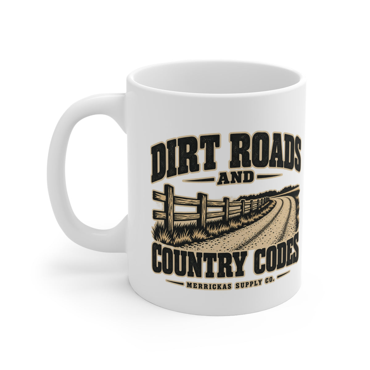 Dirt Roads And Country Codes Coffee Mug 11oz