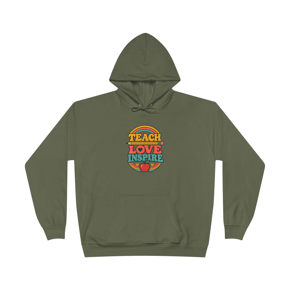 Teach Love Inspire Hoodie
