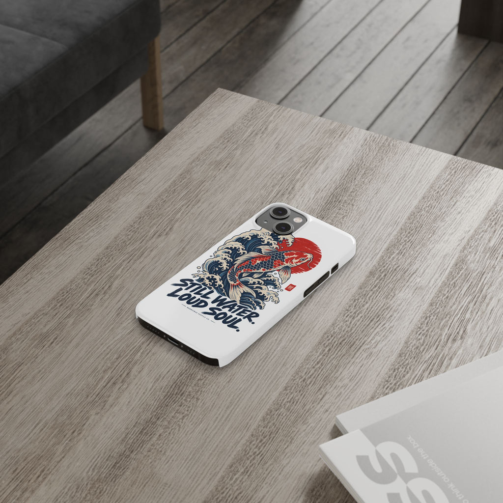 Still Water Loud Soul Phone Case