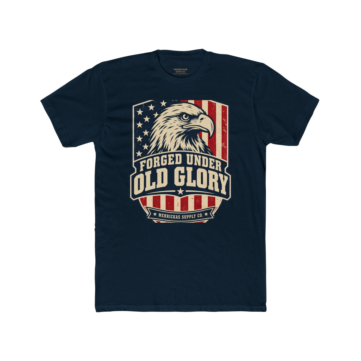 Forged Under Old Glory T-Shirt