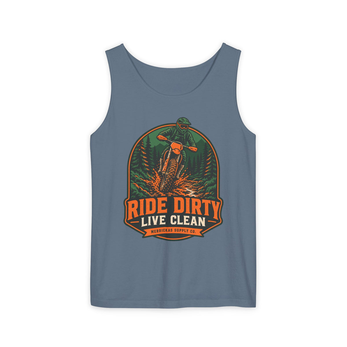 Ride Dirty Live Clean Garment-Dyed Tank