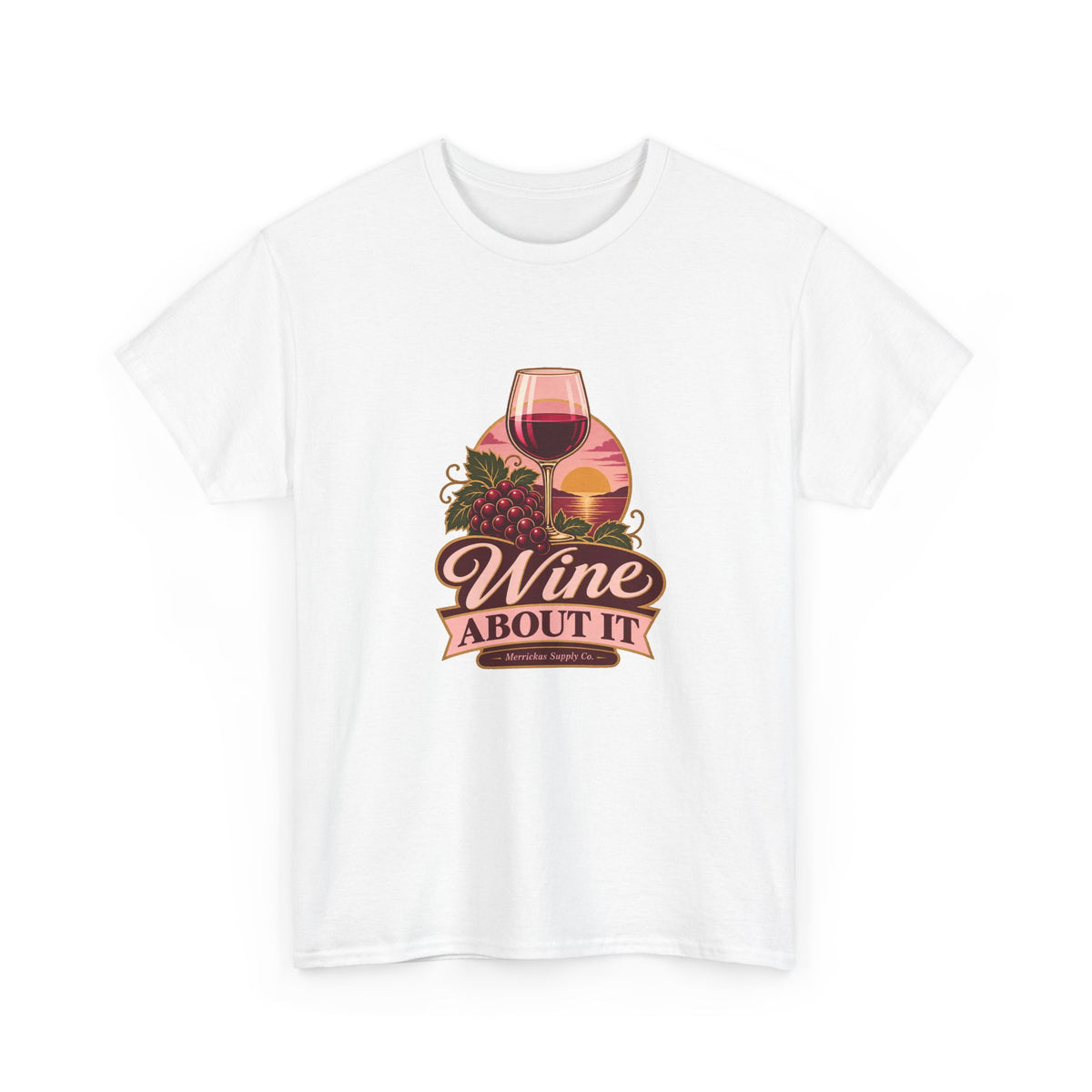 Wine About It Classic Tee