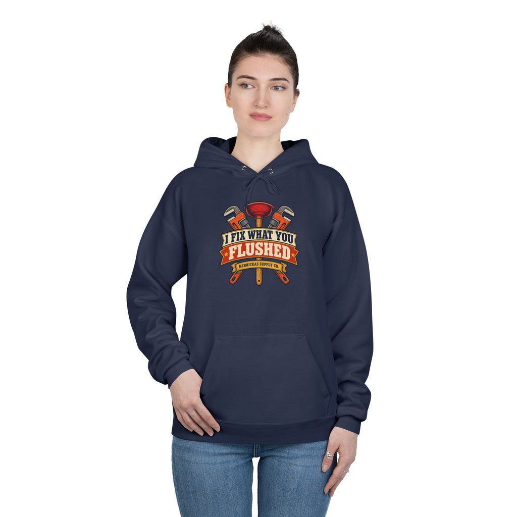 I Fix What You Flushed Heavyweight Hoodie