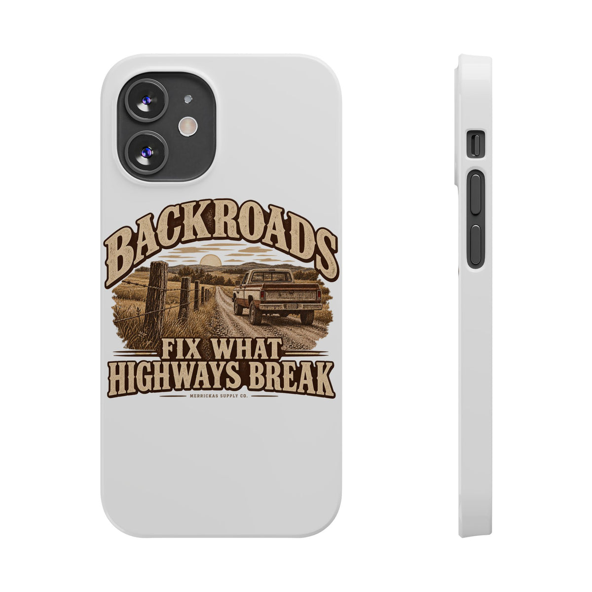 Backroads Fix What Highways Break Phone Case