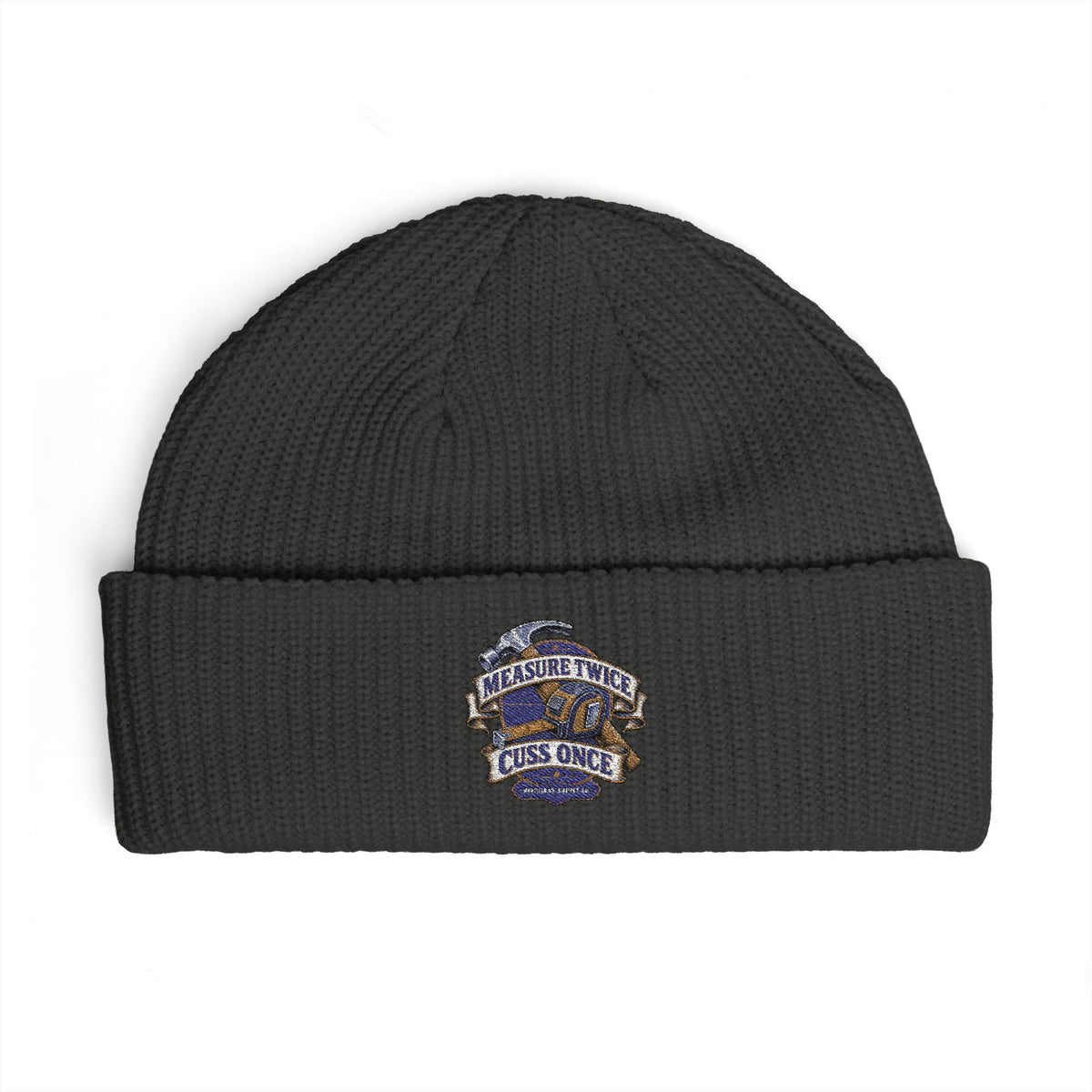 Measure Twice Cuss Once Cuff Beanie