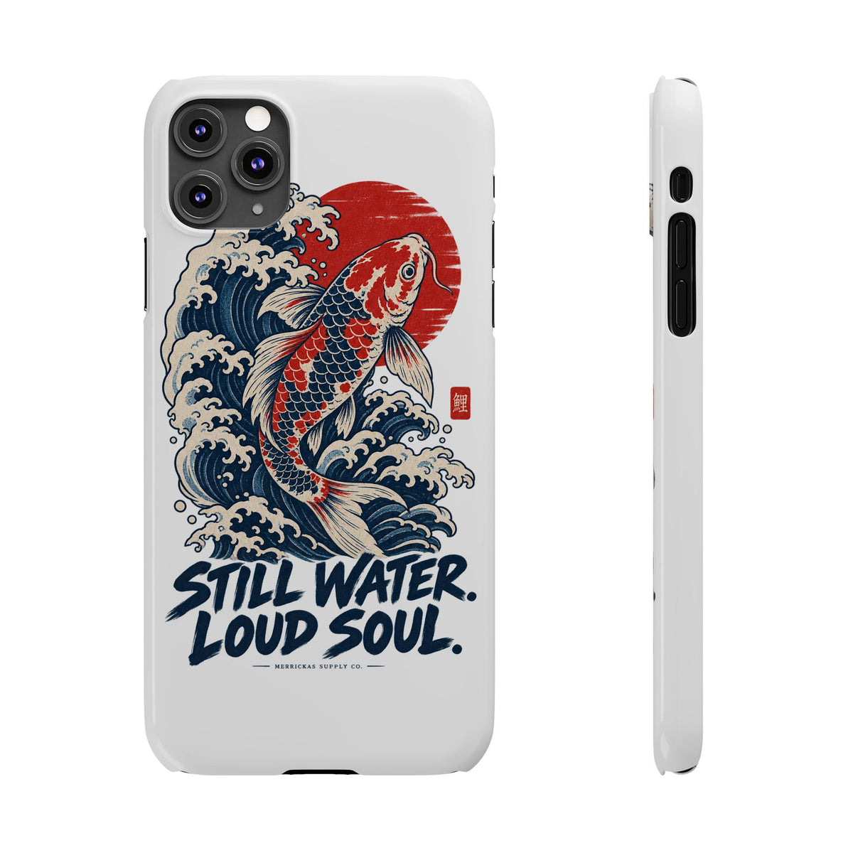 Still Water Loud Soul Phone Case