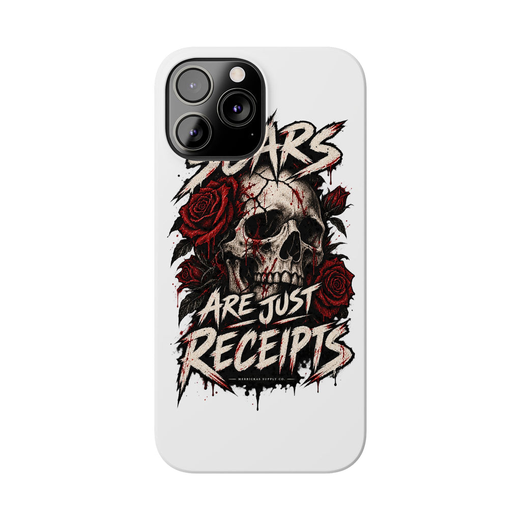 Scars Are Just Receipts Phone Case