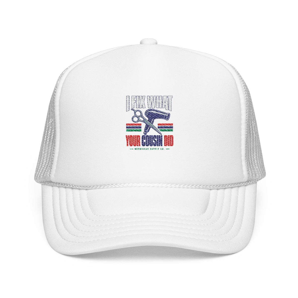 I Fix What Your Cousin Did Foam Trucker Hat