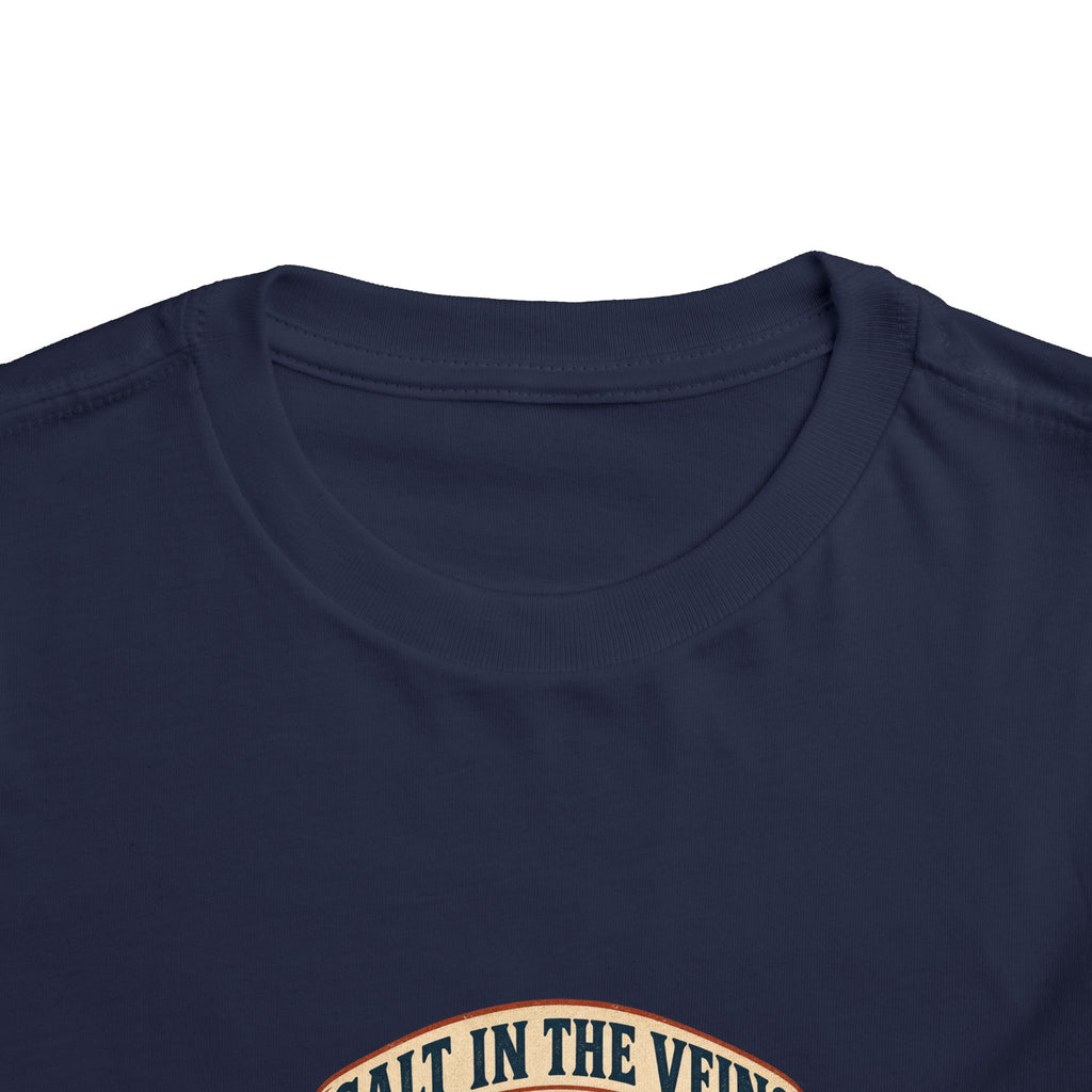 Salt In The Veins Toddler Tee
