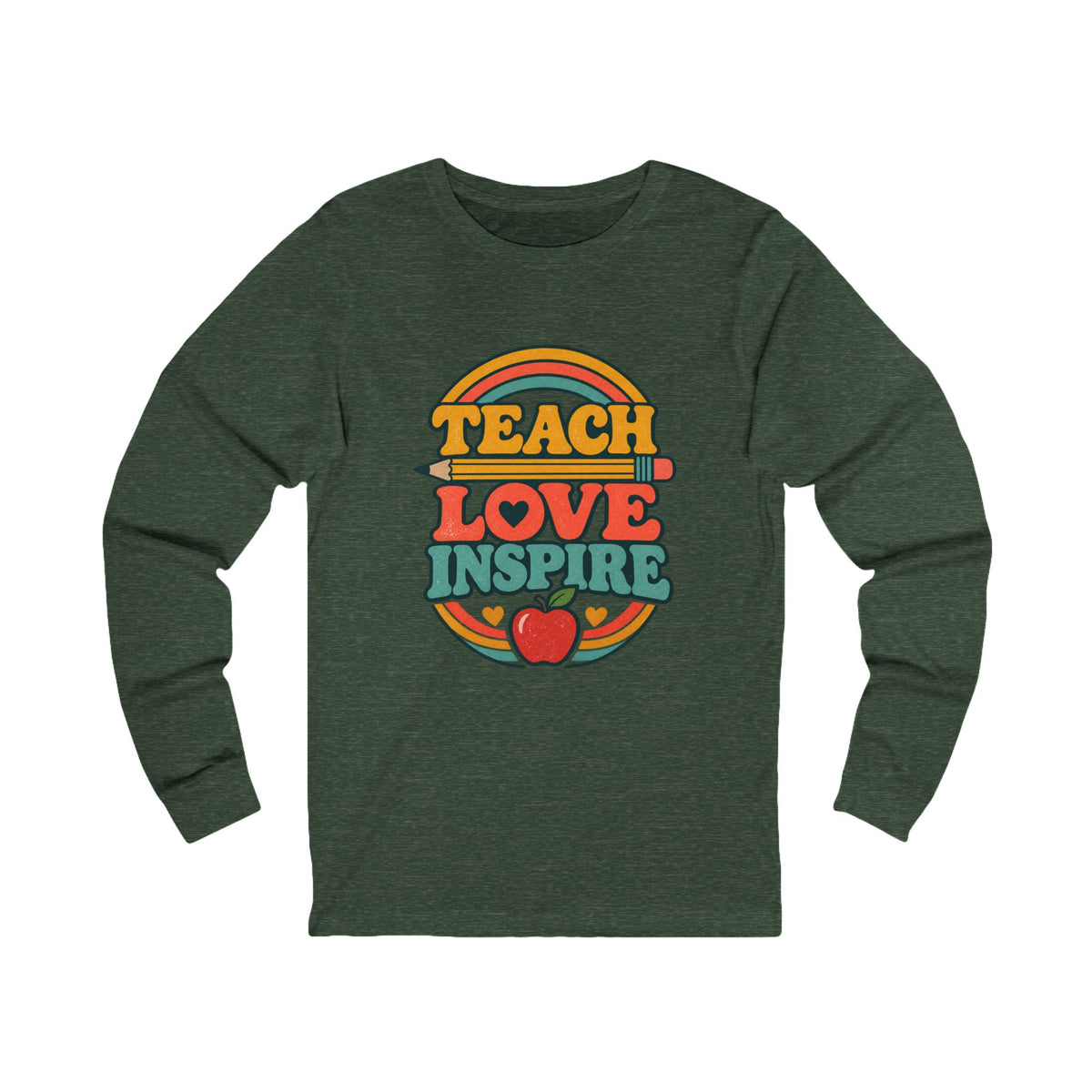 Teach Love Inspire Long Sleeve Tee