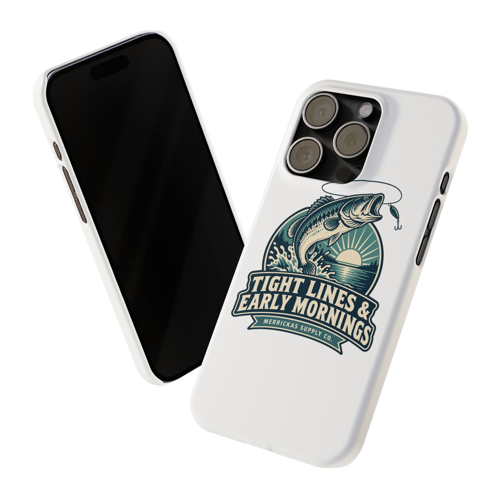 Tight Lines & Early Mornings Phone Case