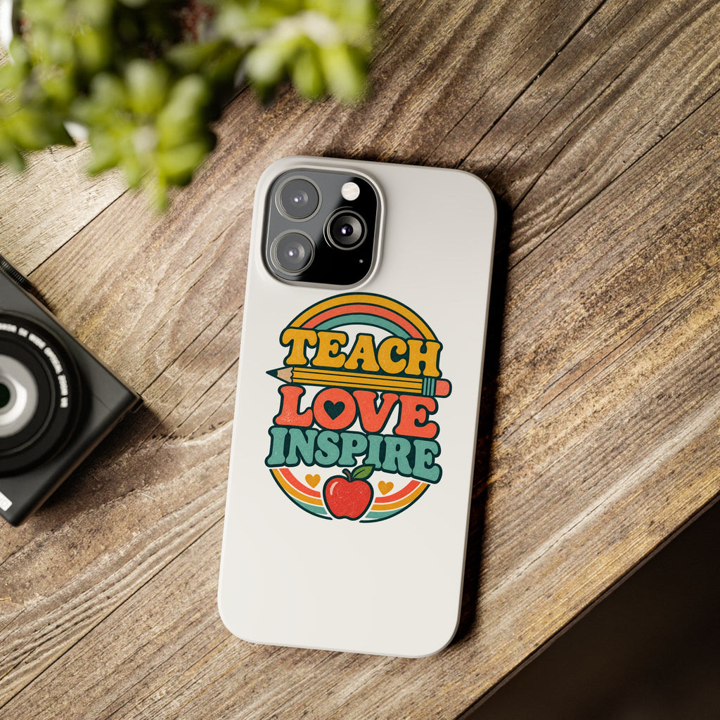 Teach Love Inspire Phone Case