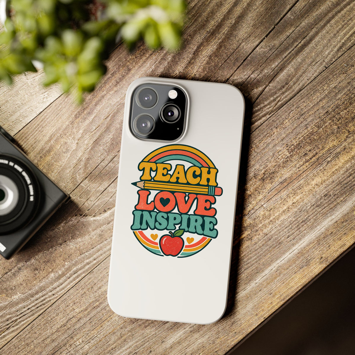 Teach Love Inspire Phone Case