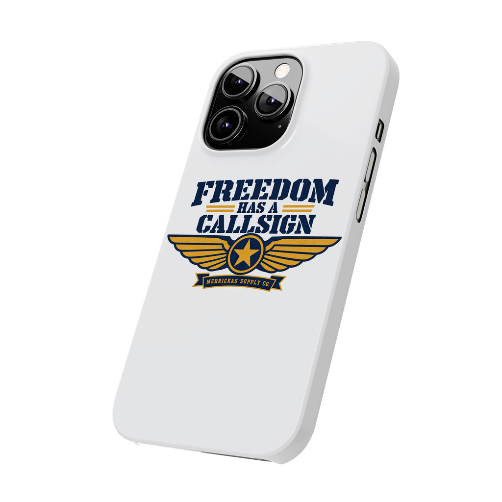 Freedom Has A Callsign Phone Case