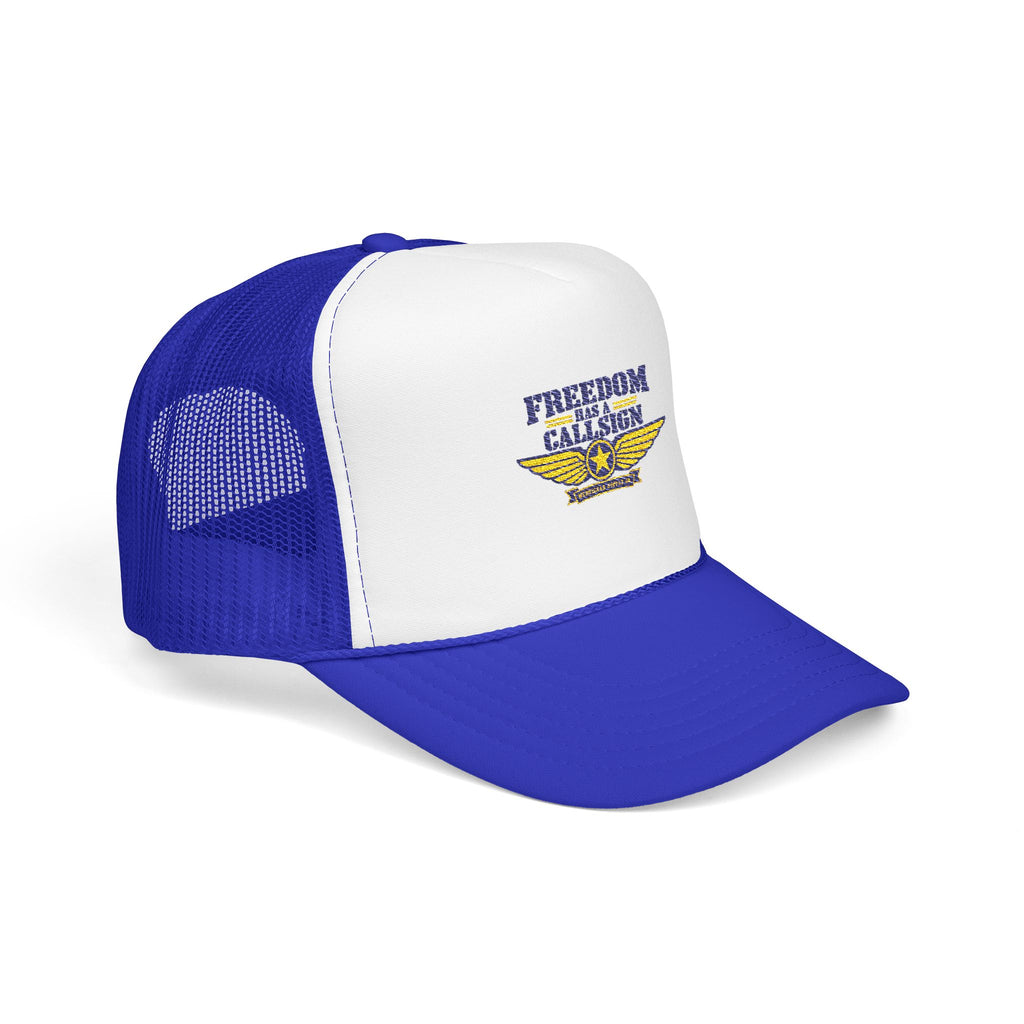 Freedom Has A Callsign Foam Trucker Hat