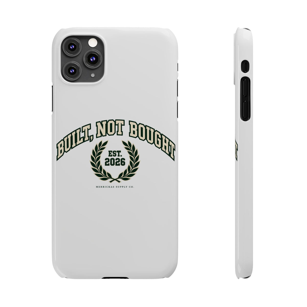 Built Not Bought Phone Case