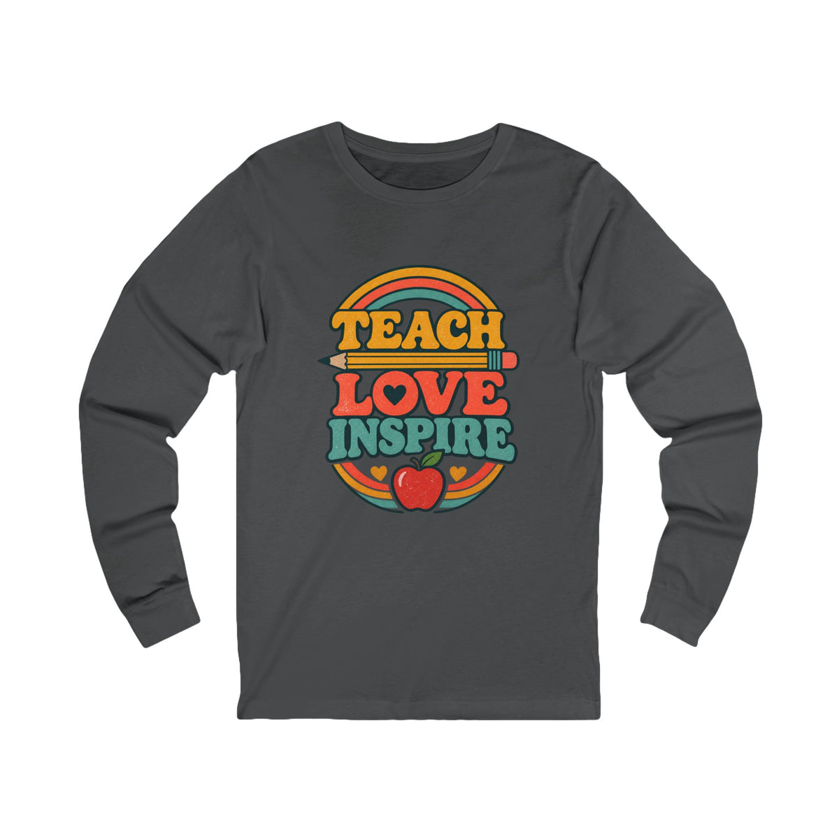 Teach Love Inspire Long Sleeve Tee